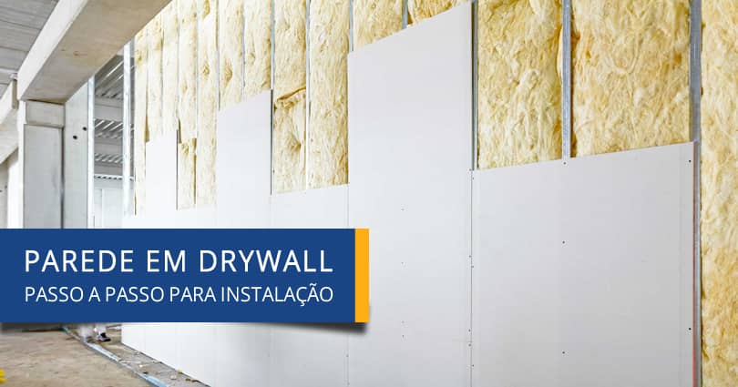 PAREDE DRYWALL - Passo a Passo Para Instalação